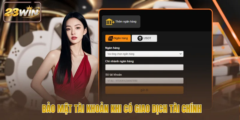 Bảo mật tài khoản khi có giao dịch tài chính