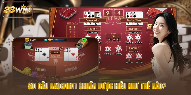 Soi cầu baccarat chuẩn được hiểu như thế nào